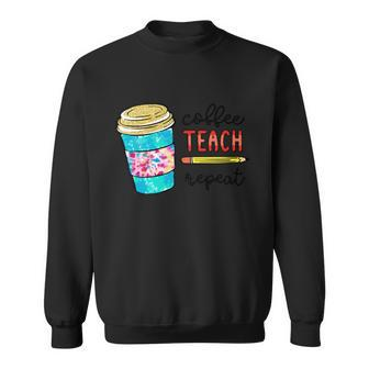 Coffee Teach Repeat Graphic Premium Tees For Teacher Unisex Sweatshirt - Monsterry DE