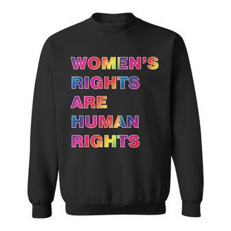 Colorful Womens Rights Are Human Rights Sweatshirt - Thegiftio UK