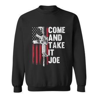 Come And Take It Joe Gun Rights Ar15 American Flag Sweatshirt - Monsterry AU