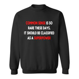 Common Sense Is A Superpower Tshirt Sweatshirt - Monsterry