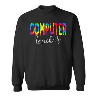 Computer Teacher Tie Dye School Appreciation Sweatshirt - Thegiftio UK