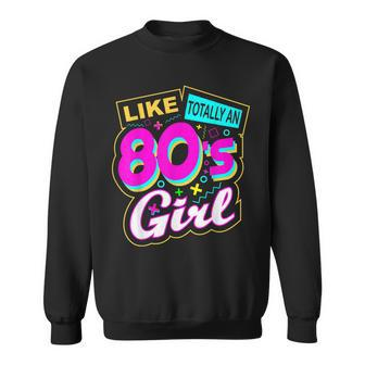 Cool 80S Girl Retro Fashion Throwback Culture Party Lover Sweatshirt - Seseable
