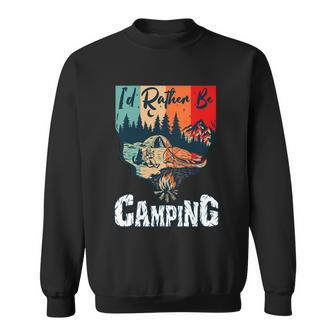 Cool Retro Tent In The Nature Id Rather Be Camping Cute Gift Sweatshirt - Monsterry UK