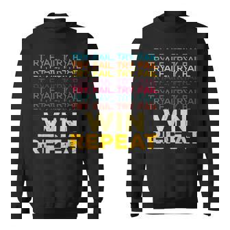 Cool Try Fail Win Repeat Startup Founder Business Owners Sweatshirt - Thegiftio