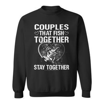 Couples That Fish Together Sweatshirt - Seseable