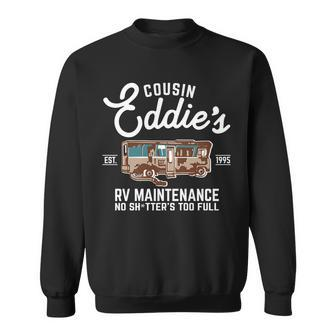Cousin Eddies Rv Maintenance Shitters Too Full Sweatshirt - Monsterry DE
