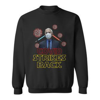 Covid Strikes Back Dr Fauci Funny Sweatshirt - Monsterry CA