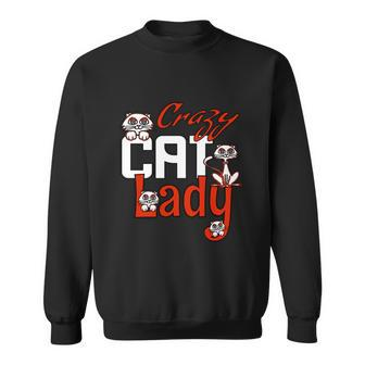 Crazy Cat Lady Funny I Love Cats Sweatshirt - Monsterry