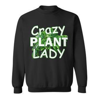 Crazy Plant Lady V2 Sweatshirt - Monsterry AU