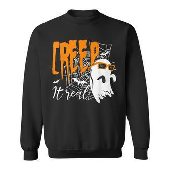 Creep It Real Funny Boo Ghost Halloween Costume Sweatshirt - Thegiftio UK