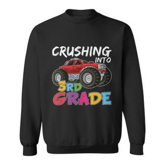 Crushing Into 3Rd Grade Monster Truck Back To School First Day Of School Sweatshirt - Monsterry CA