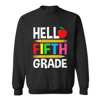 Cute Hello Fifth Grade Outfit Happy Last Day Of School Funny Gift Sweatshirt - Monsterry