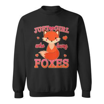 Cute Just A Girl Who Loves Foxes V2 Sweatshirt - Monsterry UK