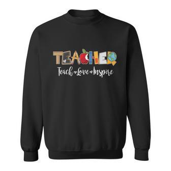 Cute Teacher Teach Love Inspire Sweatshirt - Thegiftio UK