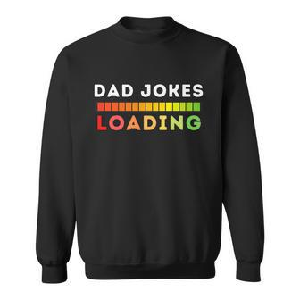 Dad Joke Loading Funny Daddy Father Grandpa Fathers Day Pun Cool Gift Sweatshirt - Thegiftio UK