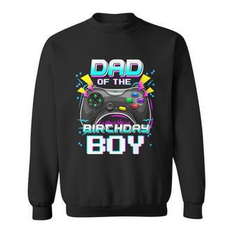 Dad Of The Birthday Boy Matching Video Gamer Birthday Party Tshirt Sweatshirt - Monsterry