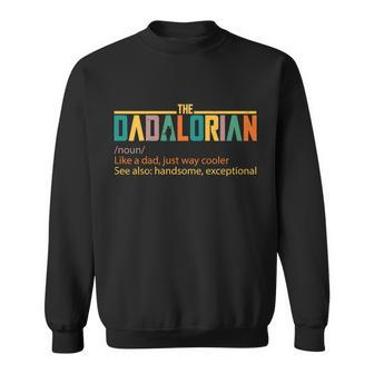 Dadalorian Definition Like A Dad But Way Cooler V2 Sweatshirt - Monsterry