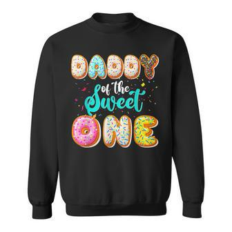 Daddy Of The Sweet One 1St Birthday Family Donut Birthday Sweatshirt - Thegiftio UK
