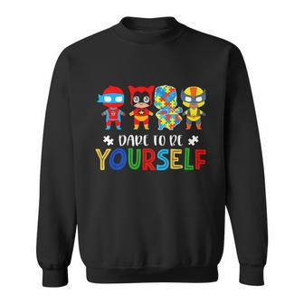 Dare To Be Yourself Autism Awareness Superheroes Sweatshirt - Monsterry UK