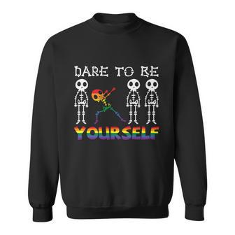 Dare To Be Yourself Skeleton Lgbt Gay Pride Lesbian Bisexual Ally Quote Sweatshirt - Monsterry