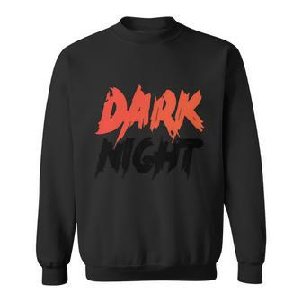 Dark Night Halloween Quote Sweatshirt - Monsterry CA