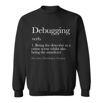 Debugging Definition Funny Coding Programming Tshirt Sweatshirt - Monsterry