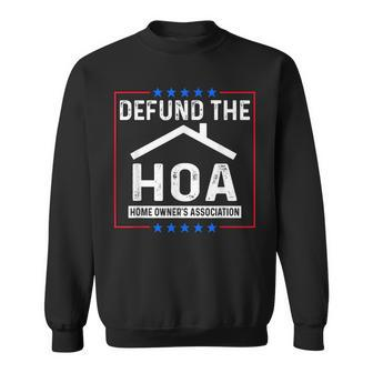 Defund The Hoa Homeowners Association Funny Social Justice Sweatshirt - Thegiftio UK