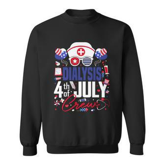 Dialysis Nurse 4Th Of July Crew Independence Day Patriotic Gift Sweatshirt - Monsterry DE