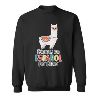 Dimelo En Espanol Por Favor Spanish Llama Sweatshirt - Monsterry