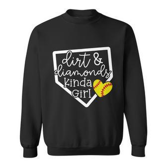 Dirt And Diamonds Kinda Girl Baseball Softball Mom Meaningful Gift Sweatshirt - Monsterry