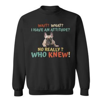 Dog Attitude Really V2 Sweatshirt - Monsterry DE
