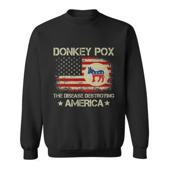 Donkey Pox The Disease Destroying America Funny Anti Biden Sweatshirt - Monsterry AU