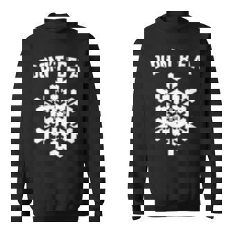 Dont Be A Snowflake Sweatshirt - Thegiftio