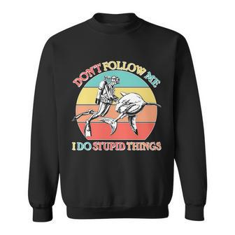 Dont Follow Me I Do Stupid Things Scuba Diver Graphic Design Printed Casual Daily Basic Sweatshirt - Thegiftio UK