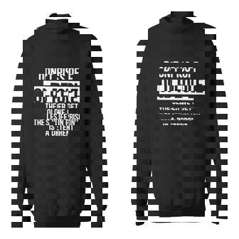 Dont Piss Off Old People The Older We Get Life In Prison Tshirt Sweatshirt - Monsterry