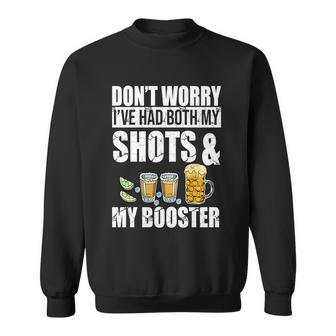 Dont Worry Had Both My Shots And Booster Funny Tshirt Sweatshirt - Monsterry DE