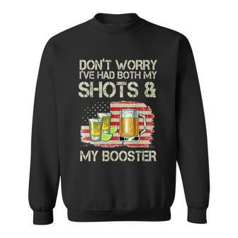 Dont Worry Ive Had Both My Shots And My Booster Beer Tshirt Sweatshirt - Monsterry UK