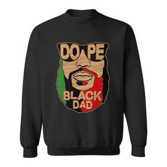 Dope Black Dad Fathers Day Tshirt Sweatshirt - Monsterry CA