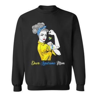 Down Syndrome Mom Strong Unbreakable Mother S Day Sweatshirt - Thegiftio UK