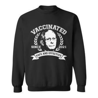 Dr Fauci Vaccinated Since 2021 Safe And Effective Sweatshirt - Monsterry AU