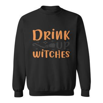 Drink Up Witches Funny Halloween Quote V6 Sweatshirt - Monsterry AU