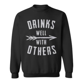 Drinks Well With Others V2 Sweatshirt - Seseable