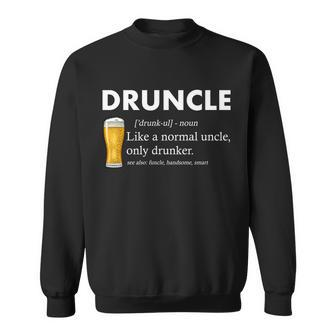 Druncle Funny Uncle Definition See Also Funcle Tshirt Sweatshirt - Monsterry CA