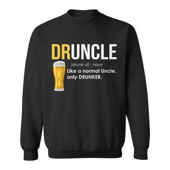 Druncle Like A Normal Uncle Only Drunker V2 Sweatshirt - Monsterry