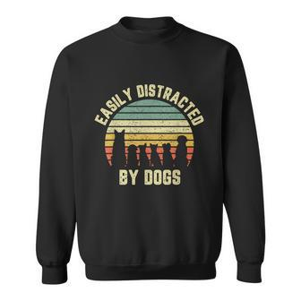 Easily Distracted By Dogs Shirt Funny Dog Dog Lover Graphic Design Printed Casual Daily Basic Sweatshirt - Thegiftio UK