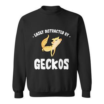 Easily Distracted By Geckos Funny Leopard Gecko Lizard Lover Cool Gift Sweatshirt - Monsterry AU