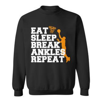 Eat Sleep Break Ankles Repeat Tshirt Sweatshirt - Monsterry CA