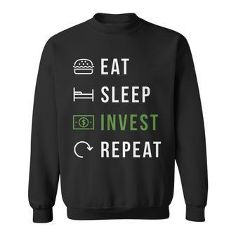 Eat Sleep Invest Repeat V2 Sweatshirt - Monsterry AU