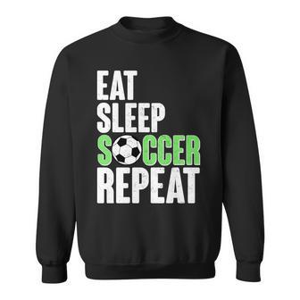 Eat Sleep Soccer Repeat Tshirt Sweatshirt - Monsterry CA