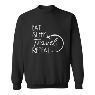 Eat Sleep Travel Repeat Vacation Sweatshirt - Monsterry UK
